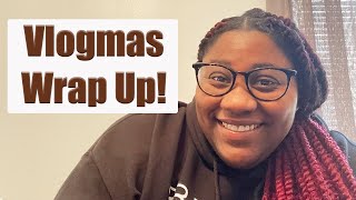 Vlogmas Wrap Up!