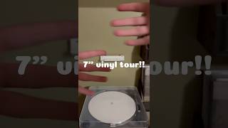 7” vinyl tour!! #vinyl #vinylcollection #music #records #audiophile #turntable #7inchvinyl