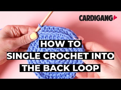 How to single crochet through the back loop | Crochet with Cardigang