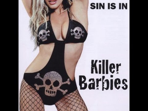 The Killer Barbies — The Killer Barbies Sin is In (Full Album)