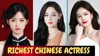 Top Richest Chinese Actress 2025 | Bai Lu | Dilraba Dilmurat | zhao lusi |