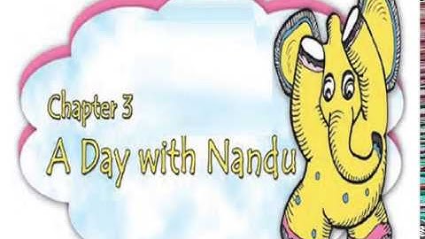 CBSE NCERT Class IV EVS Chapter 3: A day with Nandu Explanation and Solutions