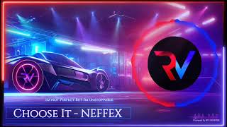 Choose It - NEFFEX🎧[No Copyright Music] #RVUNIVERSE #music #song #royaltyfreemusic #nocopyrightmusic