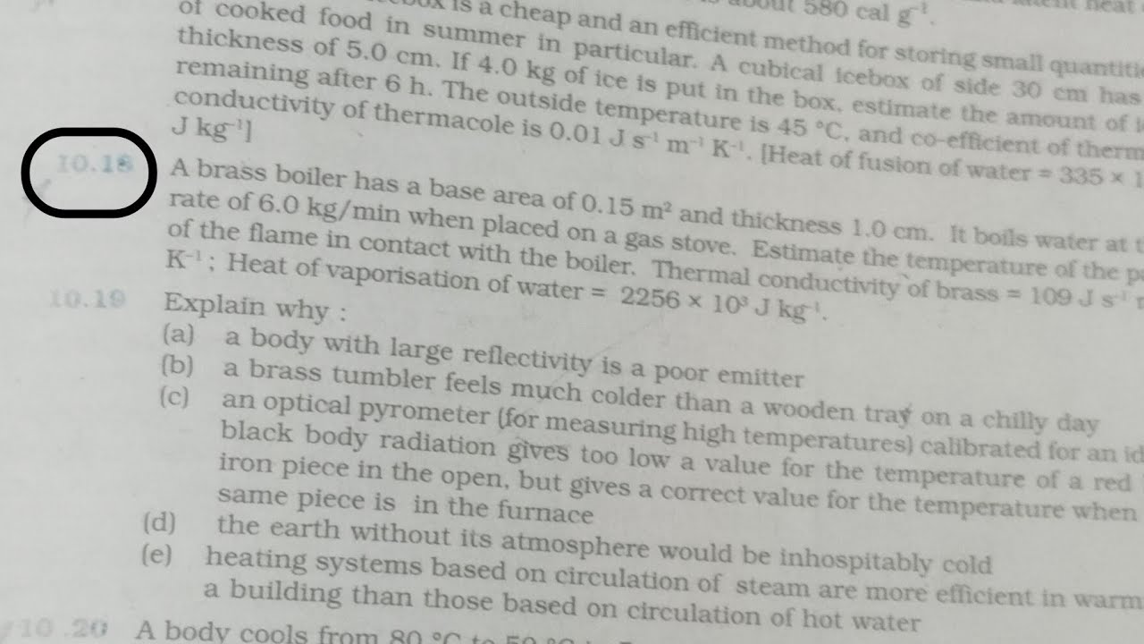 A  brass boiler has a base area of 0.15 m square and thickness 1 cm. At boiled water at a rate of 