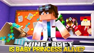 Minecraft Adventure - IS BABY PRINCESS ALIVE?