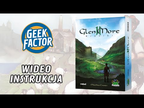 GLEN MORE II: KRONIKI - Wideo Instrukcja