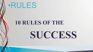Unlocking Success: 10 Essential Rules to Thrive