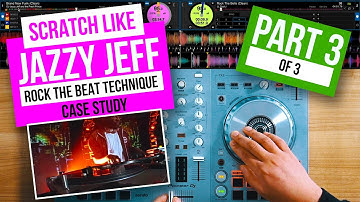 Scratch Like Jazzy Jeff | Rock the Beat TUTORIAL part 3