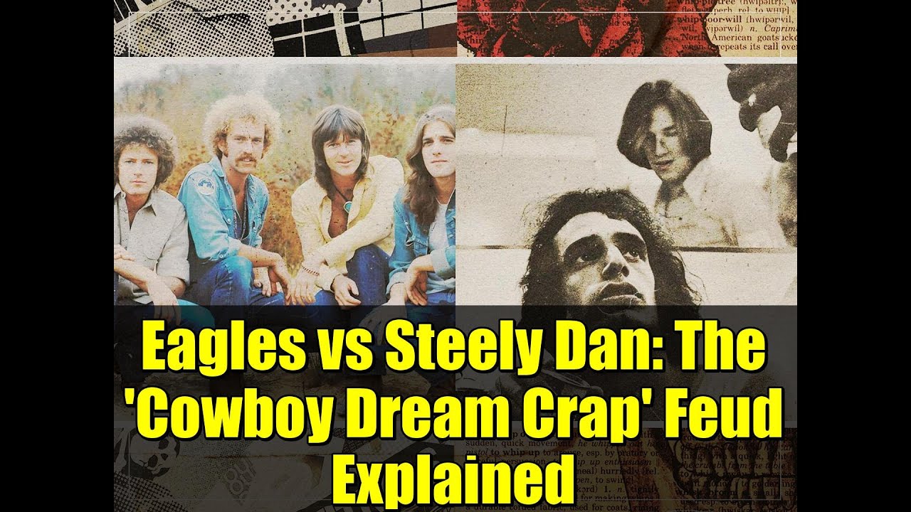 Eagles vs Steely Dan: The 'Cowboy Dream Crap' Feud Explained