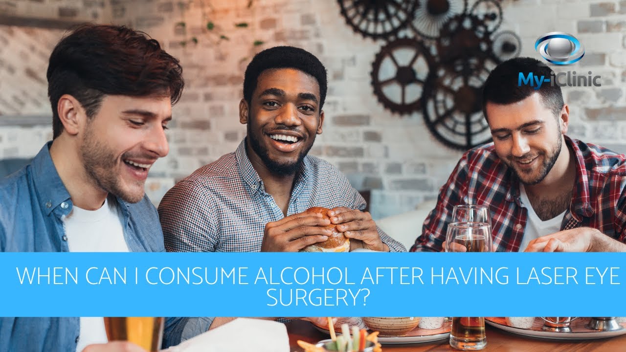 When Can I Consume Alcohol After Having Laser Eye Surgery?