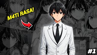 Selalu Dikecewakan Wanita, MC Akhirnya Sadar Diri dan Kehilangan Perasaan (Part 1) | Alur Manga