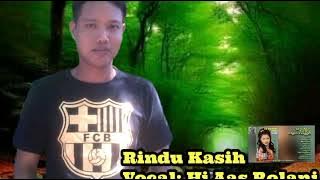 Rindu Kasih, Vocal: Hj Aas rolani