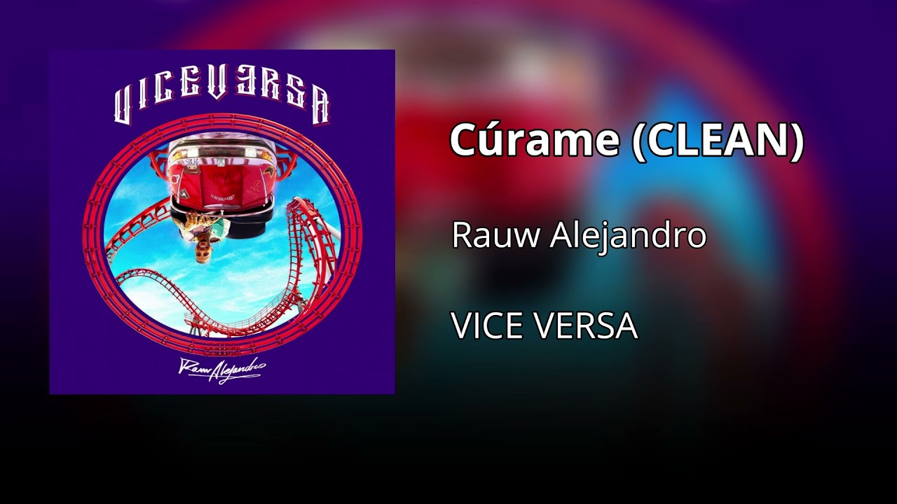 Cúrame - Rauw Alejandro (CLEAN) - Versión no explícita