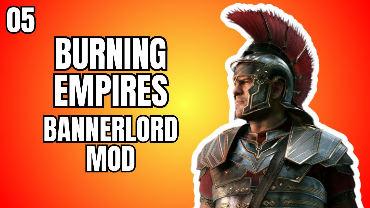 (МАССОВЫЕ БАНДИТСКИЕ БОИ) Burning Empires 1.0 Bannerlord Mod Gameplay #5 (СПЕЦИАЛЬНЫЙ МАТЕРИАЛ)
