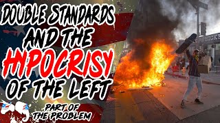 Double Standards and The Hypocrisy Of The Left Net Worth