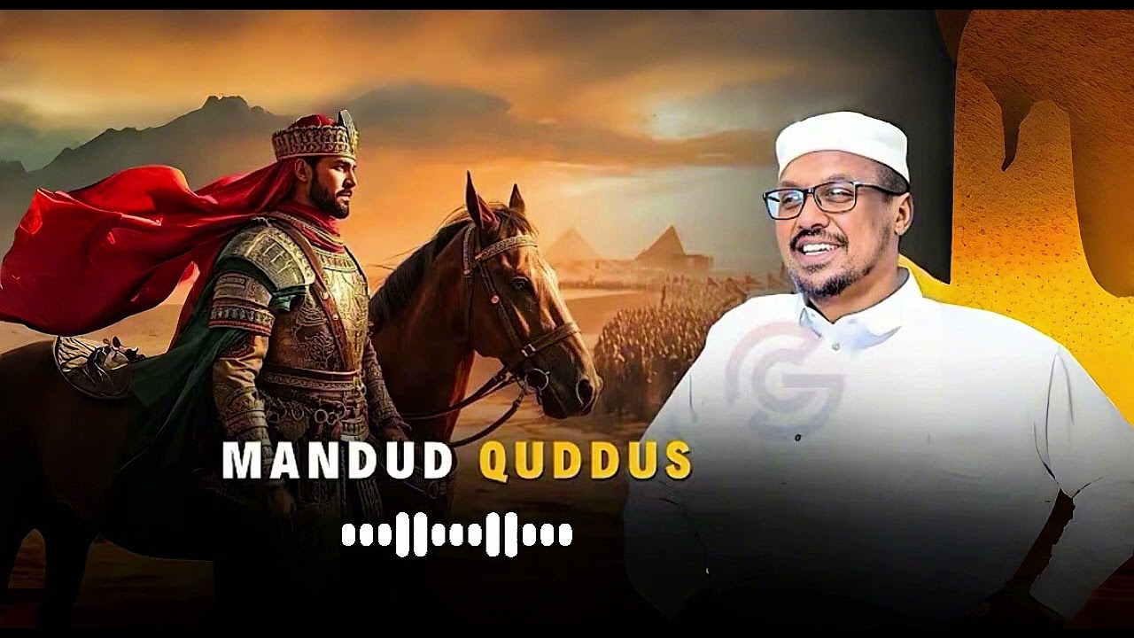 Taariikhda iyo Qisada SultanMandud Quddus | Sheekh Mu..