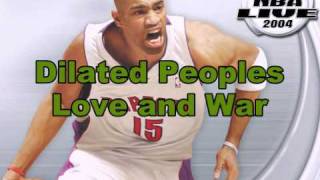 Dilated Peoples-Love and War (NBA Live 2004 Version)