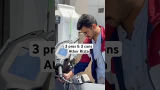 3 pros and 3 cons Ather Rizta
