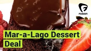 Mar-a-Lago Dessert Deal