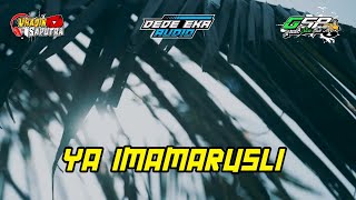 Ya imamarusli || DJ religi slow bass || Deka Audio feat Wahyu agung official by Yhaqin Saputra GSB