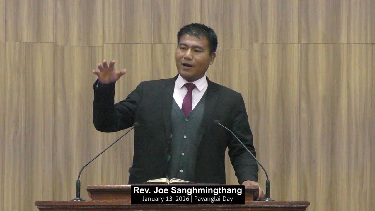 Rev. Joe Sanghmingthang | Pavanglai Day | Jan 13, 2026