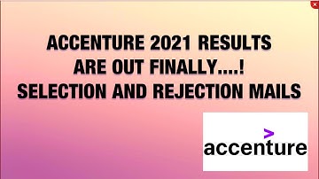FINALLY ACCENTURE 2021 RESULTS ARE OUT....! SELECTION & REJECTION MAILS