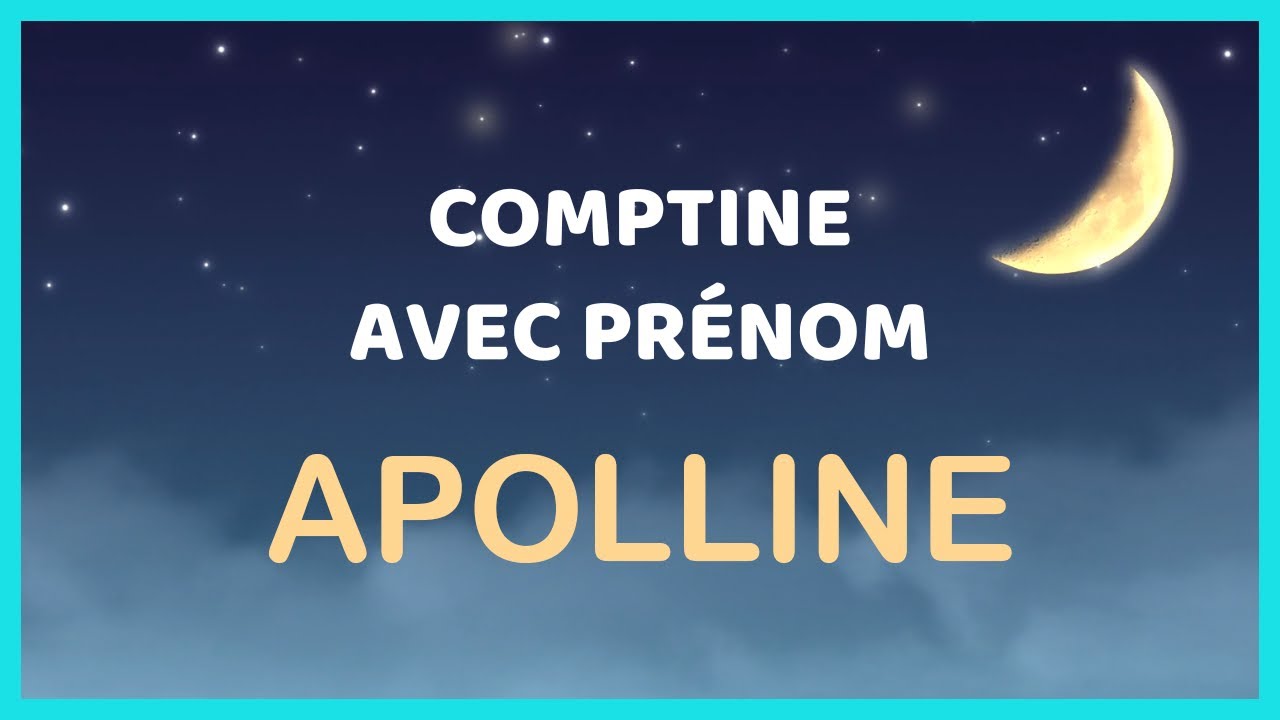 Apolline Comptine personnalisée avec ce prénom YouTube