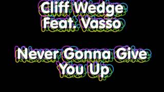 Video thumbnail of "Cliff Wedge - Never Gonna Give You Up"