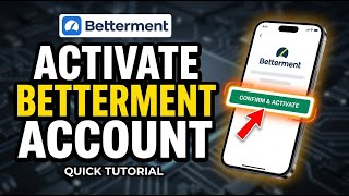 How to Activate Your Betterment Account - Quick Tutorial
