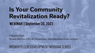 Is Your Community Revitalization Ready? | Brownfield Redevelopment Webinar Series by CEDIK at the University of Kentucky 26 views 7 months ago 48 minutes