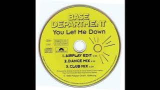 Base Department - You Let Me Down (Dance Mix)