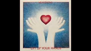 Heartsong - Lift Up Your Hands (1979)