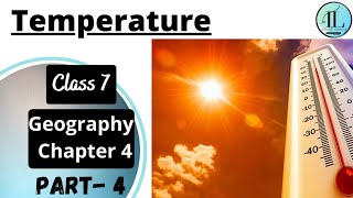 Temperature | Air Class 7 Geography Chapter 4 | NCERT | UPSC
