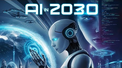 AI in 2030 (How It Will Change Everything)