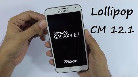 How To Install CyanogenMod 12.1 on Samsung Galaxy E7 SM-E700 Android 5.1.1 Lollipop