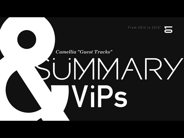 [Camellia Guest Tracks Summary u0026 VIPs 01] Full Album class=