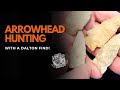 Arrowhead Hunting Compilation with a Dalton find!