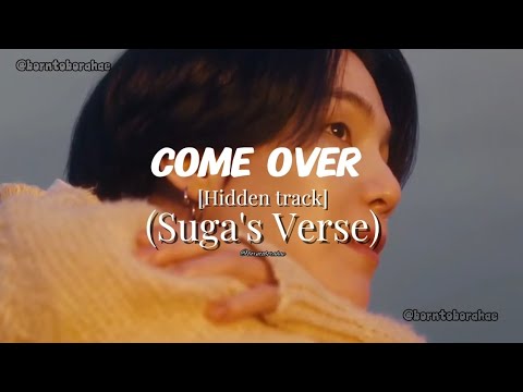 Come Over - Suga's Verse (Hidden Track) | BTS ARIRANG 🎵