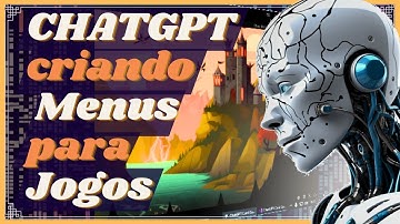 Criando MENUS de JOGOS com o ChatGPT