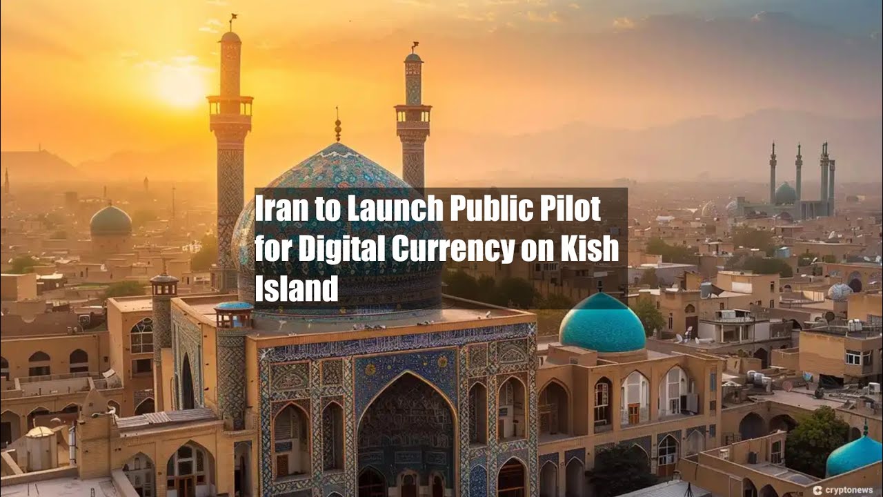 Iran to Launch Public Pilot for Digital Currency on Kish Island