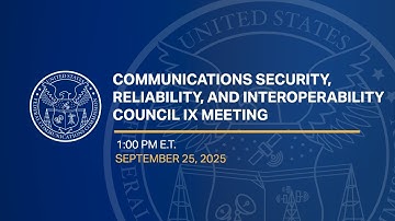 Communications Security, Reliability, and Interoperability Council IX Meeting