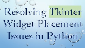 Resolving Tkinter Widget Placement Issues in Python