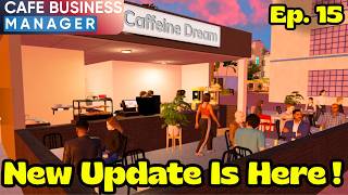 New Update Is Here! What Is Different? (Café Business Manager Ep.15)