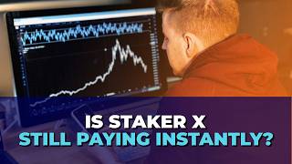 IS StakerX Still Paying INSTANTLY News