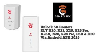 Unlock 5G RoutersZLT X20, X21, X25, X25 Pro, X25A, X28, X28 Pro, D5H & ETC Via Android APK 2025 screenshot 2