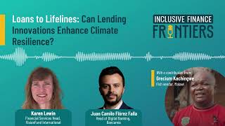S3E4 - Loans to Lifelines: How Lending Innovations Enhances Climate Resilience