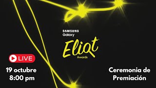 SAMSUNG GALAXY ELIOT AWARDS 2023 - TRANSMISIÓN EN VIVO