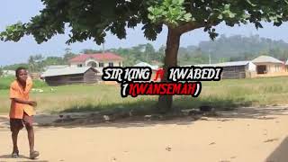 Sir. King Ft Kwabidi -- Kwansema Official Video