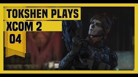 XCOM 2: Take Back Earth-  Part 4