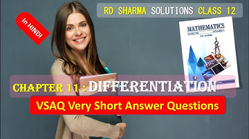 RD SHARMA SOLUTIONS CLASS 12 Chapter 11 Differentiation Very Short Answer Question VSAQ HINDI Part 3
